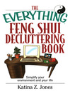 Cover image for The Everything Feng Shui De-Cluttering Book
